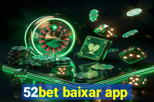 52bet baixar app